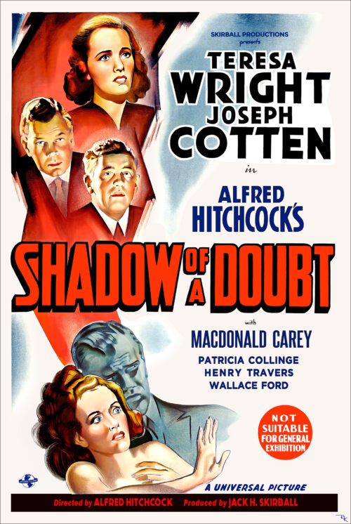 "Shadow of a Doubt" directed by Alfred Hitchcock, starring Joseph Cotten and Teresa Wright