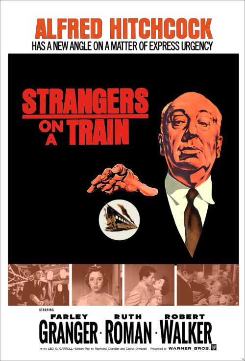 "Strangers on a Train" directed by Alfred Hitchcock, starring Farley Granger and Robert Walker