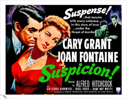 "Suspicion" directed by Alfred Hitchcock, starring Cary Grant and Joan Fontaine