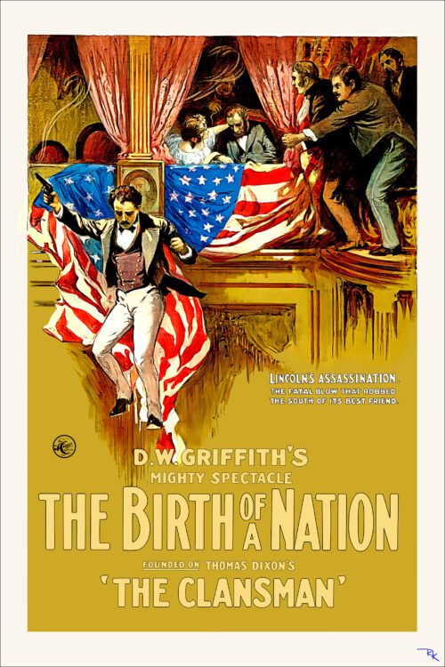 "The Birth of a Nation" directed by D.W. Griffith & starring Lillian Gish