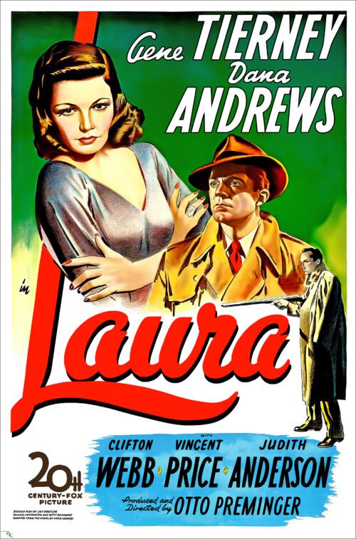 "Laura" directed by Otto Preminger, starring Gene Tierney and Dana Andrews