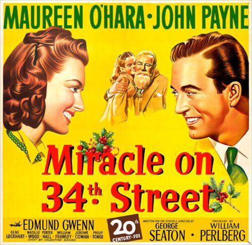 "Miracle on 34th Street" starring Maureen O'Hara, John Payne, Edmund Gwenn, and Natalie Wood